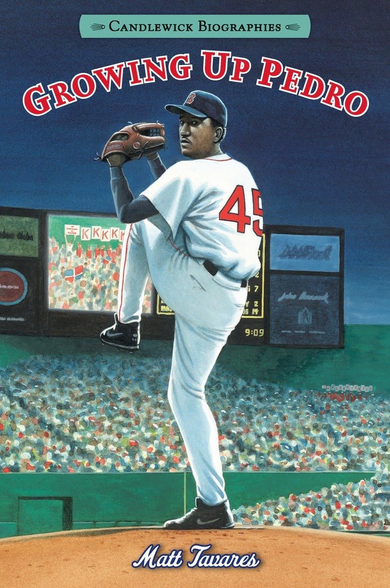 Growing Up Pedro: How the Martinez Brothers Made It from the Dominican Republic All the Way to the Major Leagues: Candlewick Biographies