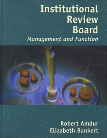 Institutional Review Board: Management and Function: .
