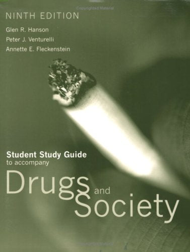SSG- DRUGS & SOCIETY 9E STUDY GUIDE: .