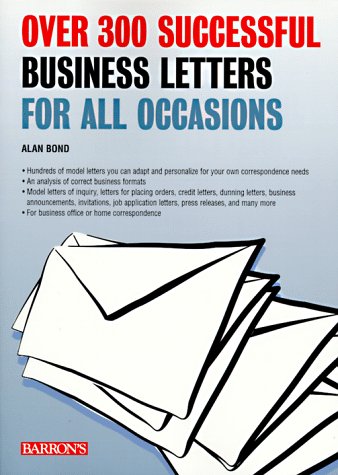Over 300 Successful Business Letters for All Occasions - 9995