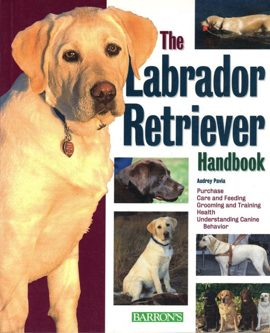 The Labrador Retriever Handbook (Barron's Pet Handbooks)