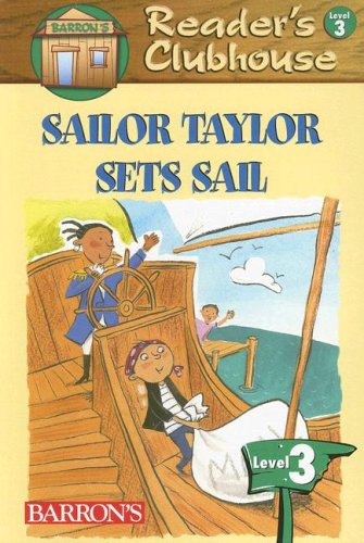 Sailor Taylor Sets Sail (Reader's Clubhouse Level 3)