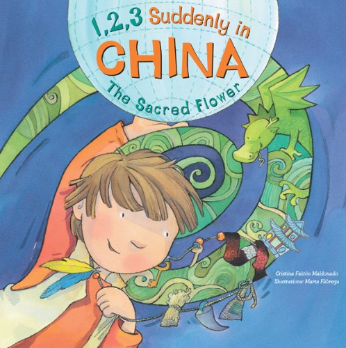 1,2,3 Suddenly in China: The Sacred Flower (1, 2, 3 Suddenly In...series)