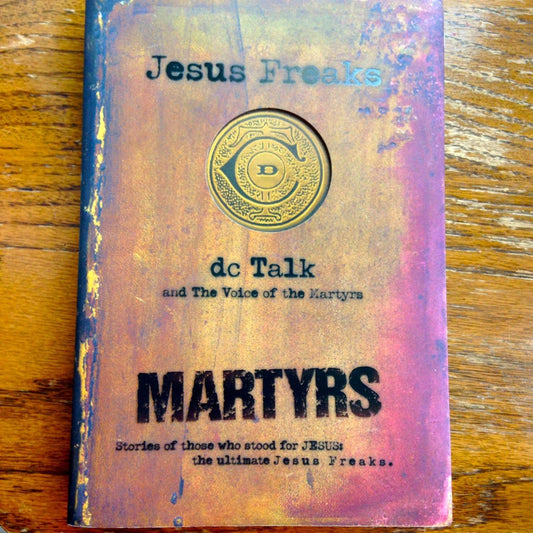 Jesus Freaks: Martyrs: Stories of Those Who Stood for Jesus: The Ultimate Jesus Freaks - 868