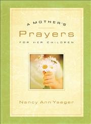 A Mother’s Prayers for Her Children