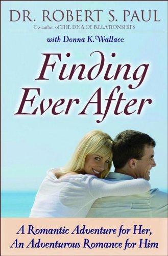 Finding Ever After: A Romantic Adventure for Her, An Adventurous Romance for Him
