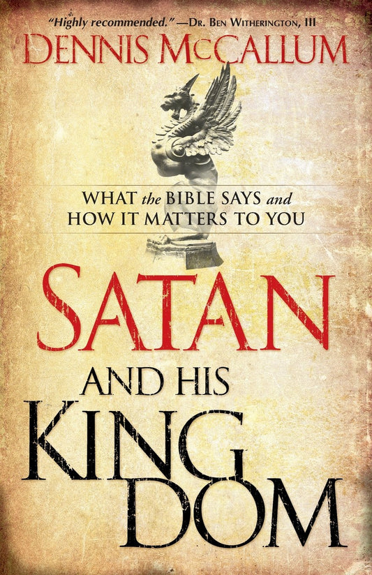 Satan and His Kingdom: What the Bible Says and How It Matters to You - 4934