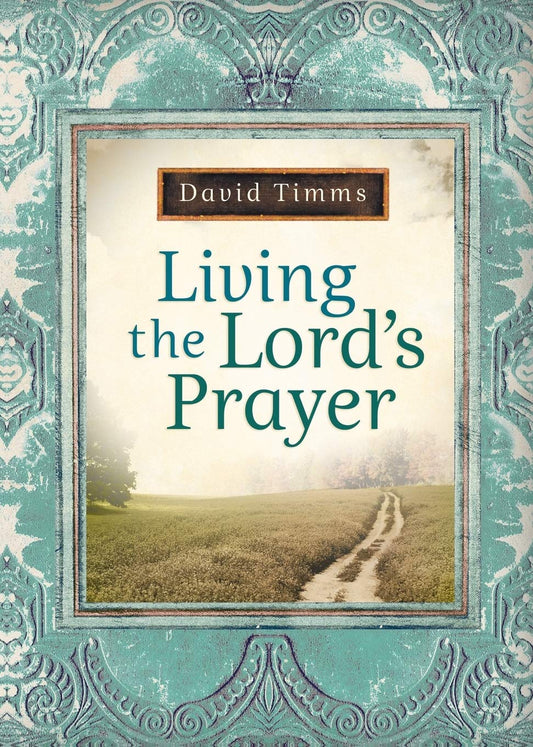 Living the Lord's Prayer