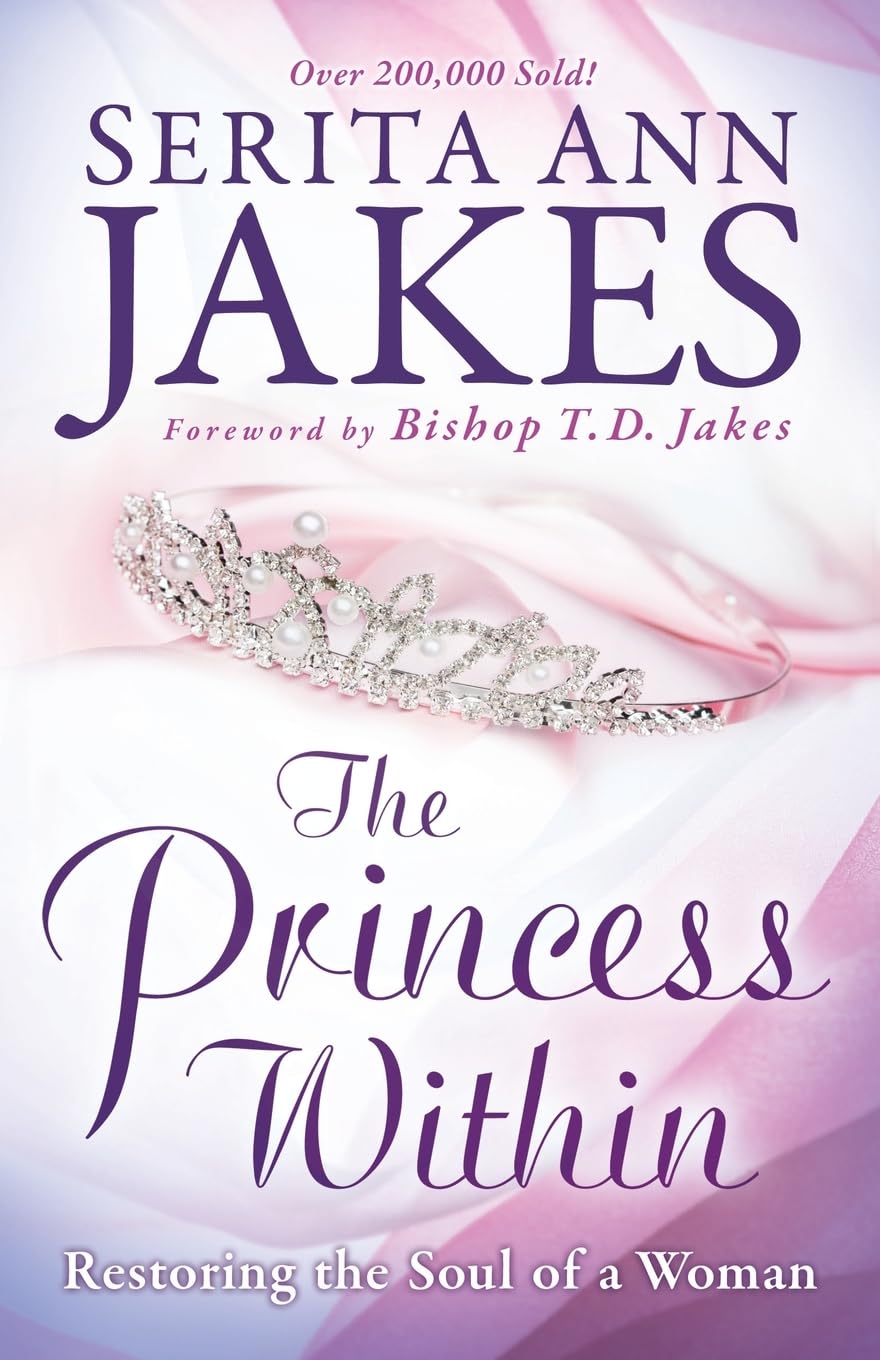 The Princess Within: Restoring the Soul of a Woman