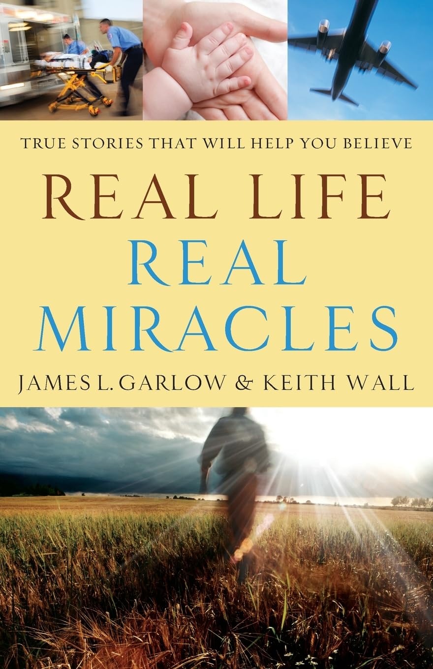 Real Life, Real Miracles: True Stories That Will Help You Believe - 2000