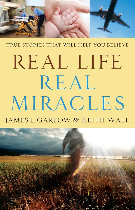 Real Life, Real Miracles: True Stories That Will Help You Believe - 2000