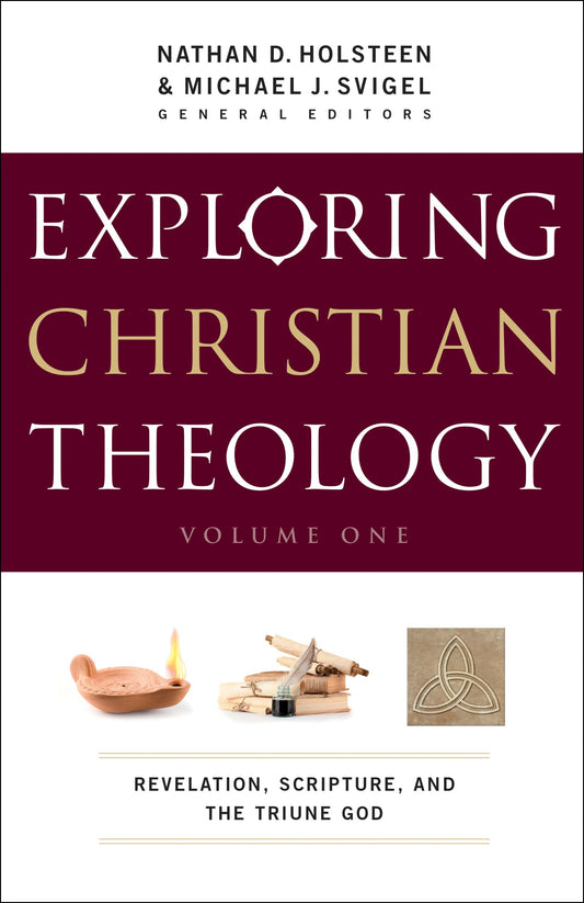 Exploring Christian Theology: Revelation, Scripture, and the Triune God