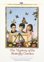 The Mystery of the Butterfly Garden (Three Cousins Detective Club, Book 23)