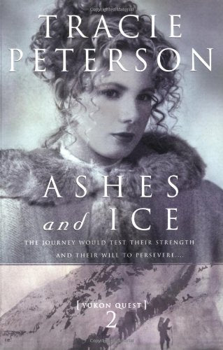 Ashes and Ice (Yukon Quest #2)
