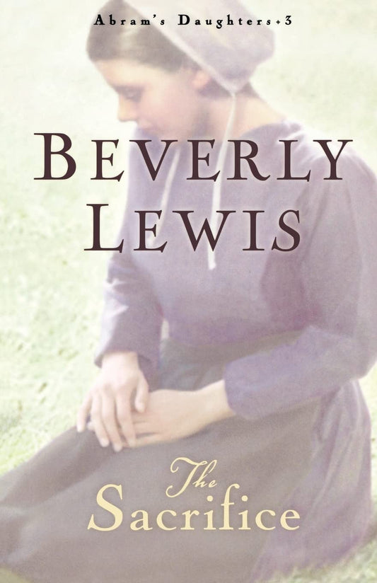 The Sacrifice (Abram's Daughters #3) - 5602