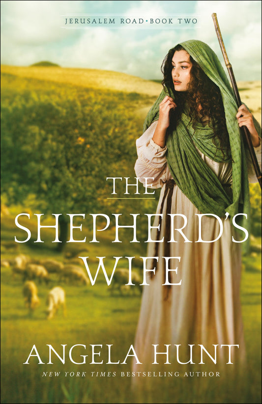 The Shepherd's Wife: (A Biblical Ancient World Family Drama & Romance) (Jerusalem Road) - 6071