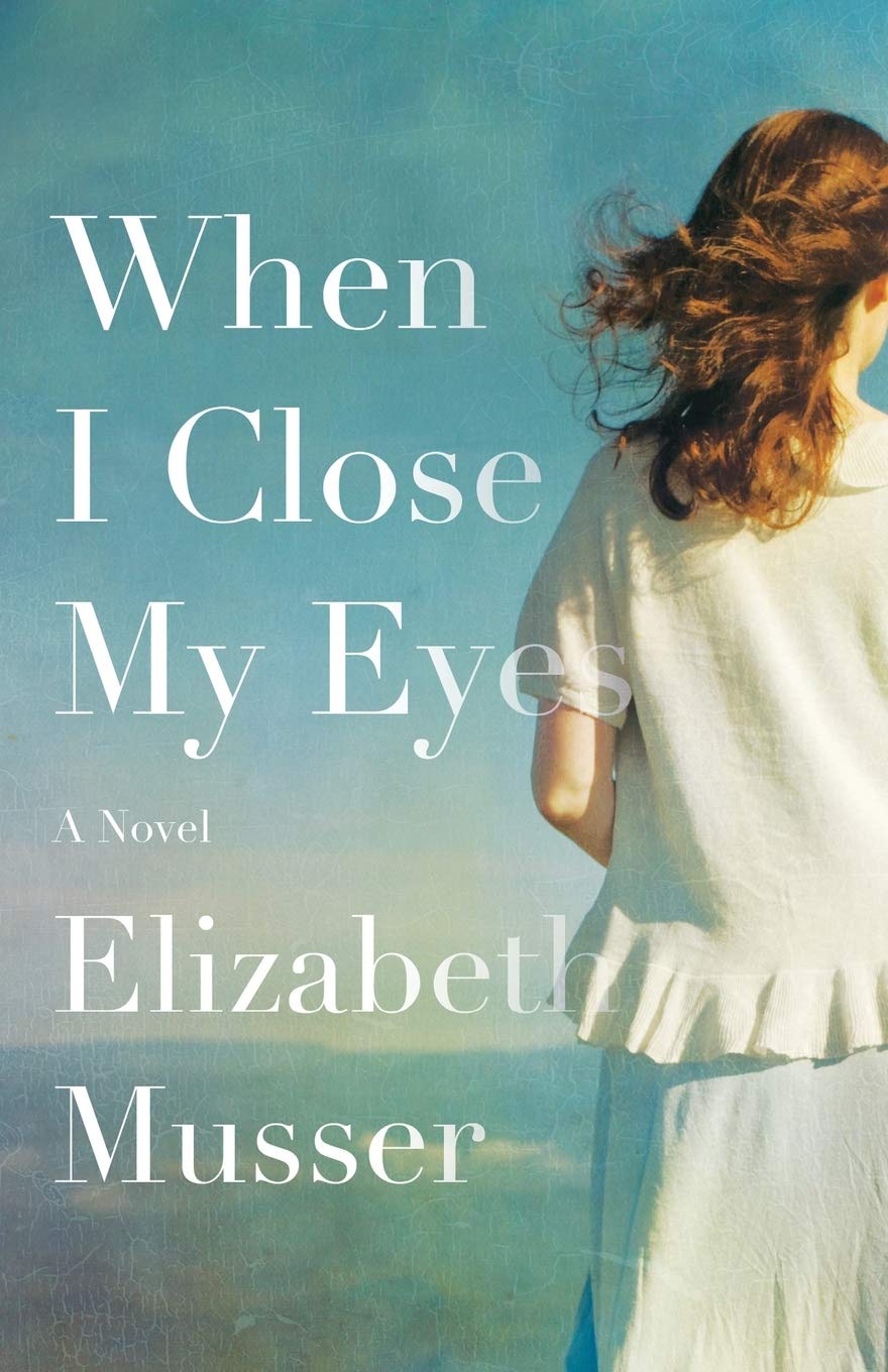 When I Close My Eyes: A Novel - 9251