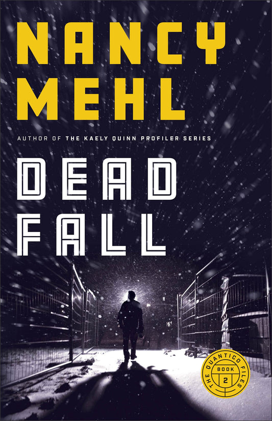 Dead Fall: (Christian FBI Profiler Thriller Series with Mystery and Romance) (The Quantico Files)