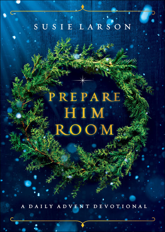 PREPARE HIM ROOM: A DAILY ADVENT - 5945