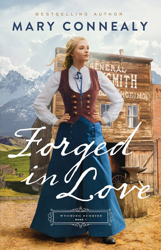 Forged in Love: A Historical Western Romance Series with Powerful Female Characters (Wyoming Sunrise)