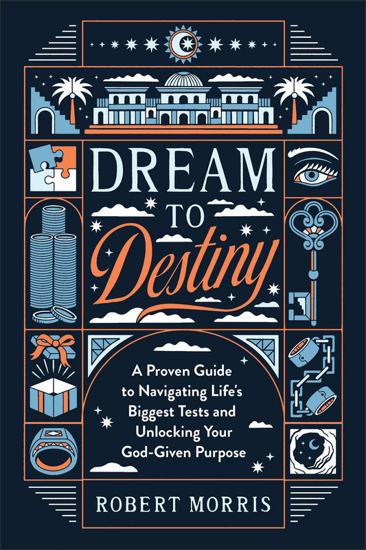 Dream to Destiny: A Proven Guide to Navigating Life's Biggest Tests and Unlocking Your God-Given Purpose (A Bible Study on the Life of Joseph & His 10 Character-Building Tests) - 9500