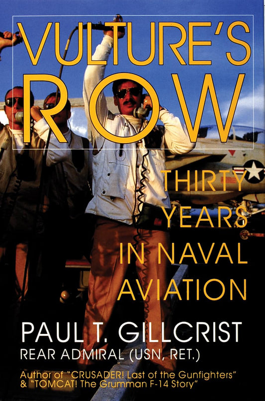 Vulture's Row: Thirty Years in Naval Aviation (Schiffer Military/Aviation History)