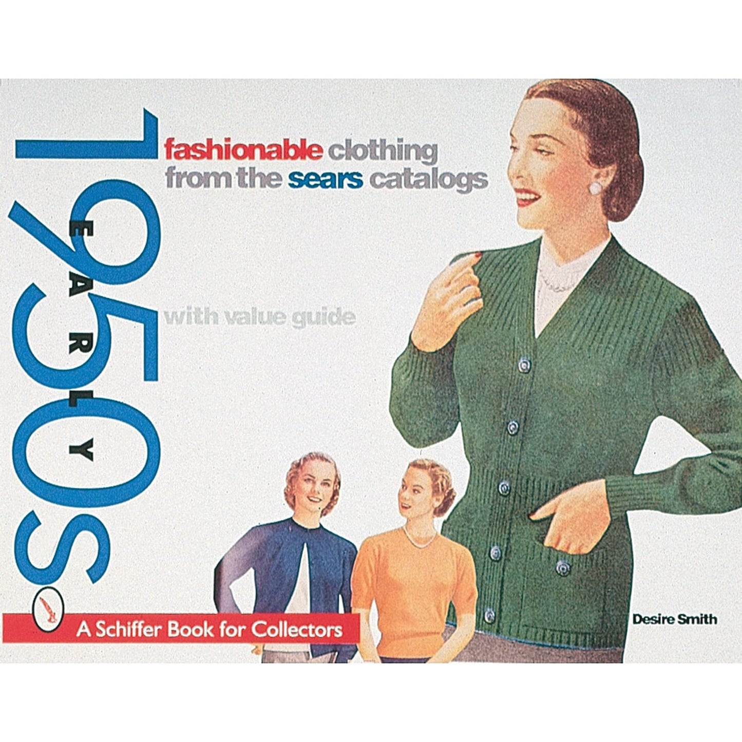 Fashionable Clothing from the Sears Catalog: Early 1950s (A Schiffer Book for Collectors)