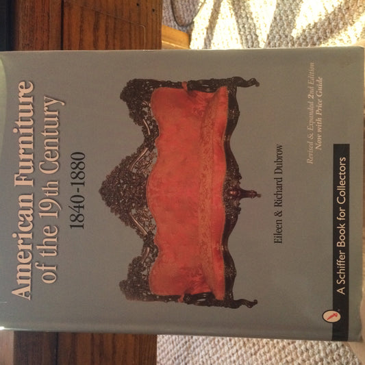 American Furniture of the 19th Century: 1840-1880 (A Schiffer Book for Collectors) - 2604