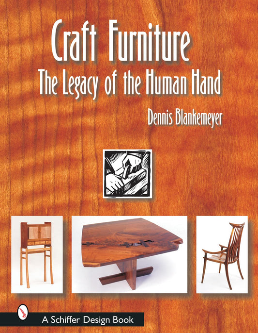 Craft Furniture: The Legacy of the Human Hand (Schiffer Design Books)