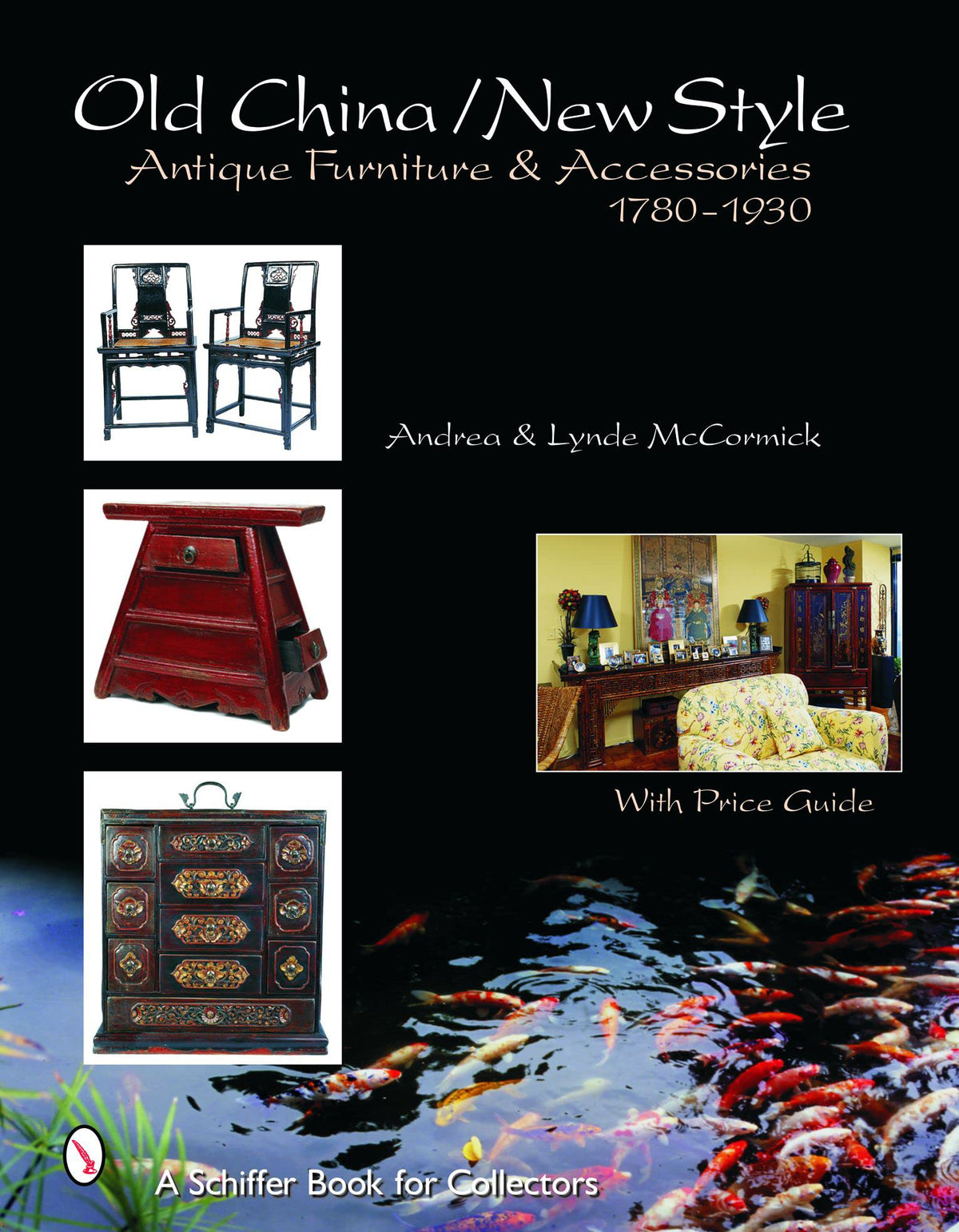 Old Style/New China: Antique Furniture and Accessories, c. 1780-1930