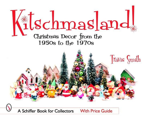 Kitschmasland!: Christmas Decor from the 1950s through the 1970s - 9847
