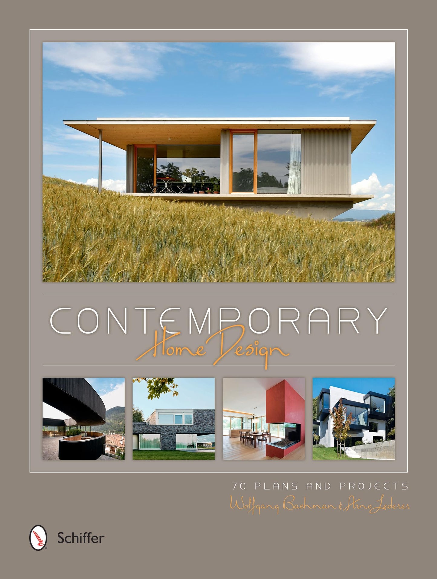 Contemporary Home Design: 70 Plans and Projects