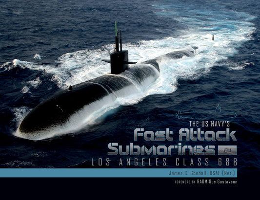 The US Navy's Fast Attack Submarines, Vol.1: Los Angeles Class 688 - 2719