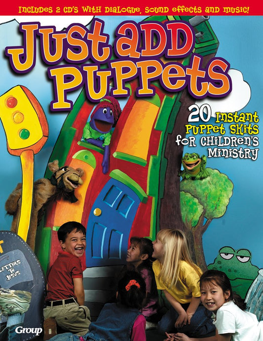 Just Add Puppets: 20 Instant Puppet Skits for Children's Ministry