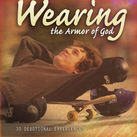 Wearing the Armor of God: 30 Devotional Experiences