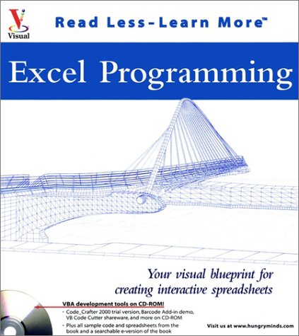 Excel Programming: Your visual blueprint for creating interactive spreadsheets (Visual Read Less, Learn More)