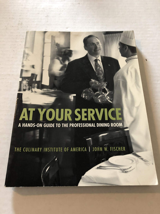 At Your Service: A Hands-On Guide To The Professional Dining Room