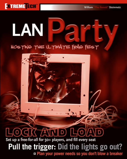 LAN Party: Hosting the Ultimate Frag Fest (ExtremeTech) - 3117