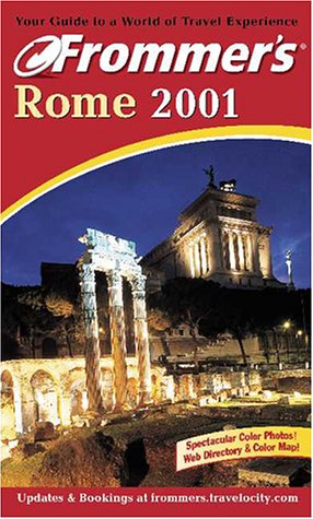 Frommer's Rome 2001 (Frommer's Complete Guides)