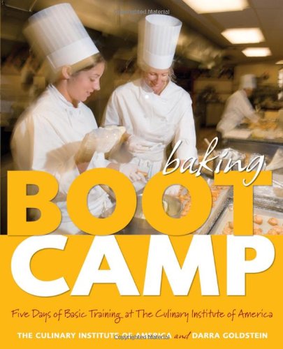 Baking Boot Camp: Five Days at Basic Training at the Culinary Institute of America