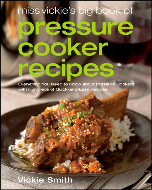 Miss Vickie's Big Book of Pressure Cooker Recipes - 1983