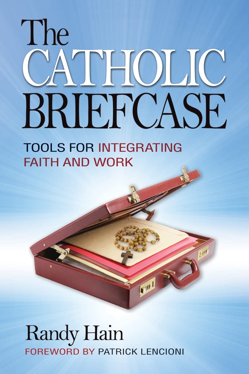 Catholic Briefcase: Tools for Integrating Faith and Work