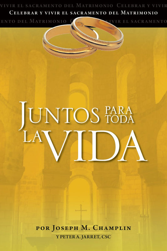 Juntos para toda la vida: Una preparacion para la celebracion del matrimonio (Celebrar Y Vivir El Sacramento Del Matrimonio) (Spanish Edition)