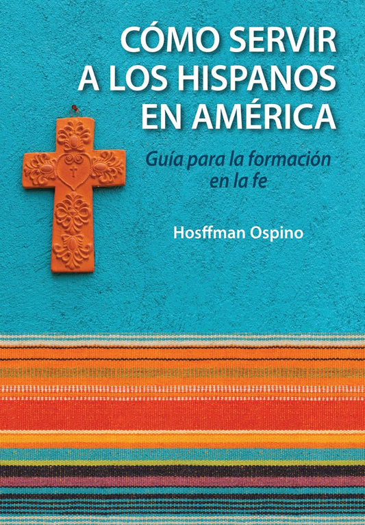 Evangelizacion y catequesis en el ministerio hispano: Guia para la formacion en la fe (Hispanic Ministries) (Spanish Edition)