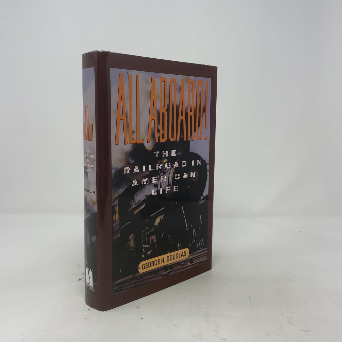 All Aboard! The Railroad in American Life