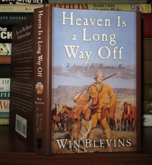 Heaven Is a Long Way Off: A Novel of the Mountain Men (Rendezvous)