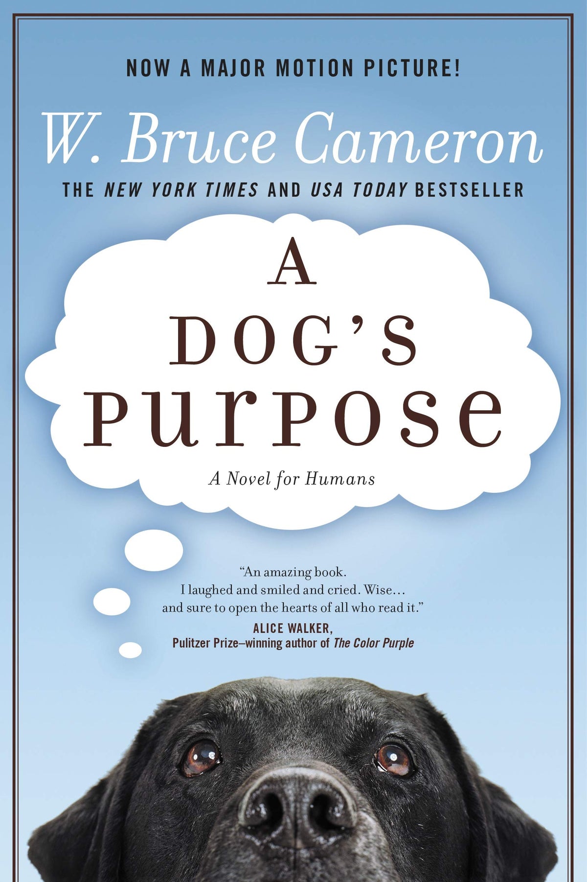 A DOG'S PURPOSE: A NOVEL FOR HUM