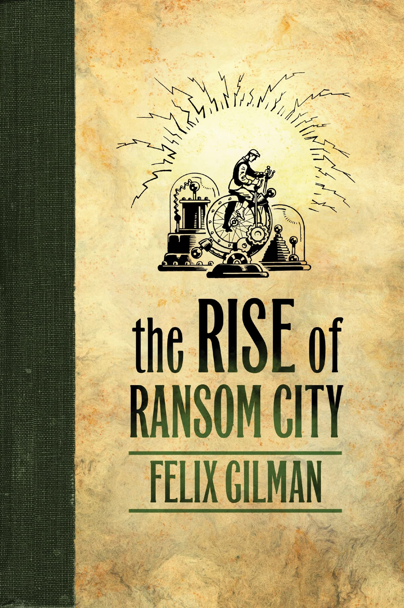 The Rise of Ransom City (The Half-Made World, 2)
