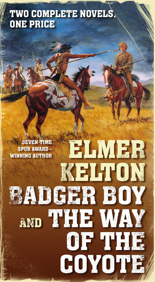 Badger Boy and The Way of the Coyote: Two Complete Texas Rangers Novels - 866