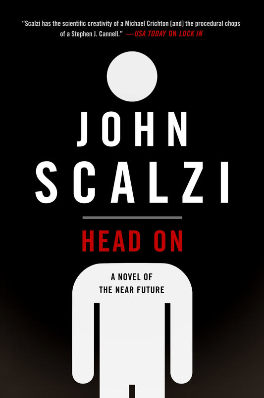 Head On: A Novel of the Near Future (The Lock In Series, 2)
